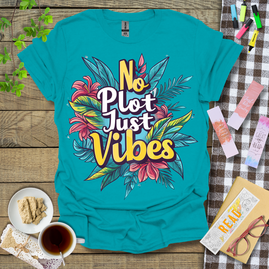 No Plot Just Vibes Graphic T Shirt