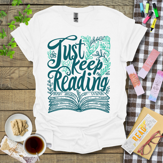 Just Keep Reading Graphic T Shirt
