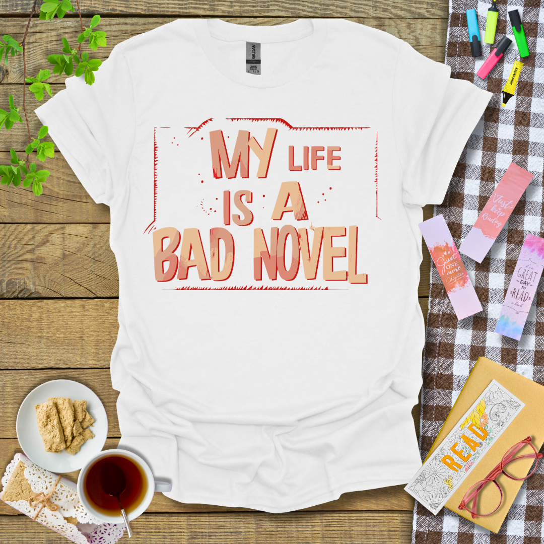 My Life is A Bad Novel Graphic T Shirt
