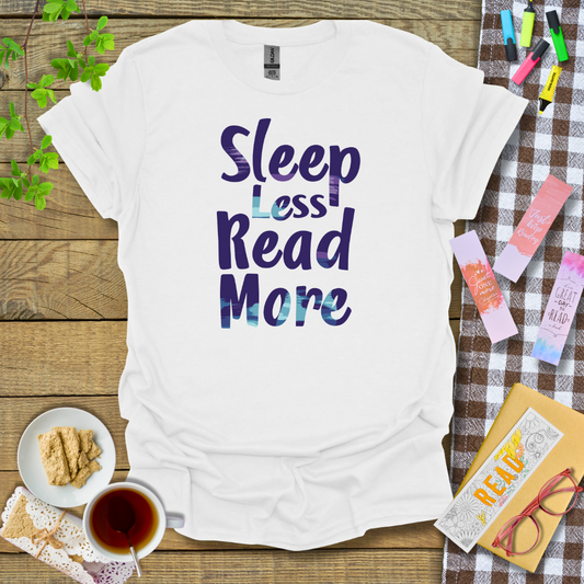 Sleep Less Read More Graphic T Shirt