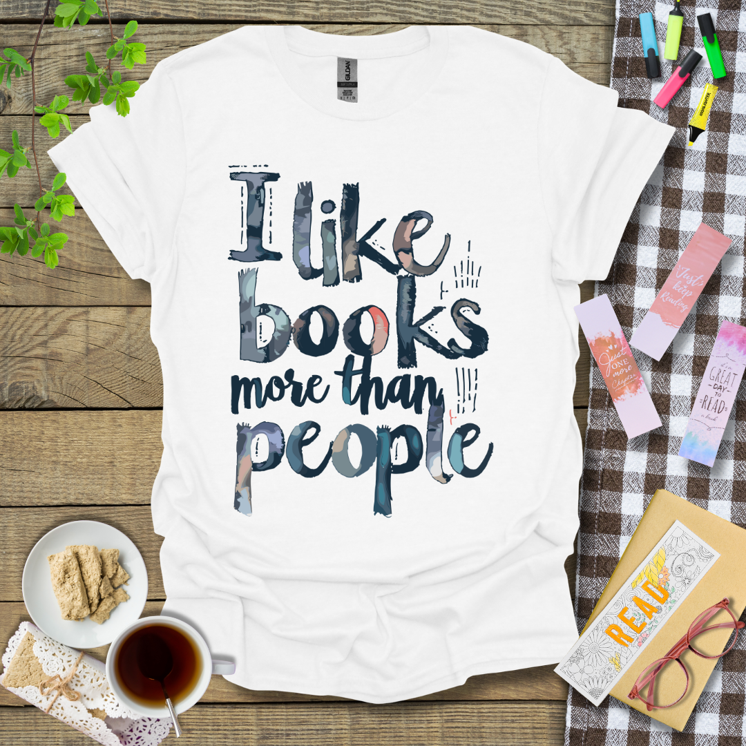 I Like Books More Than People Graphic T Shirt