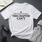 Chapter Can't Wait T Shirt