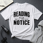 Until Further Notice T Shirt
