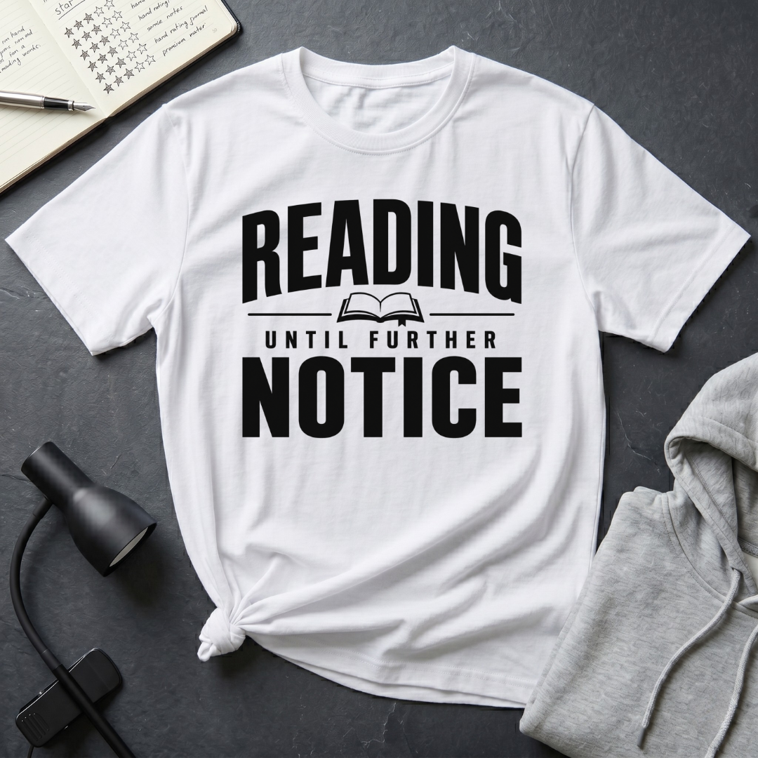 Until Further Notice T Shirt