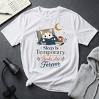 Sleep is Temporary T Shirt