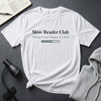 Slow Reader T Shirt