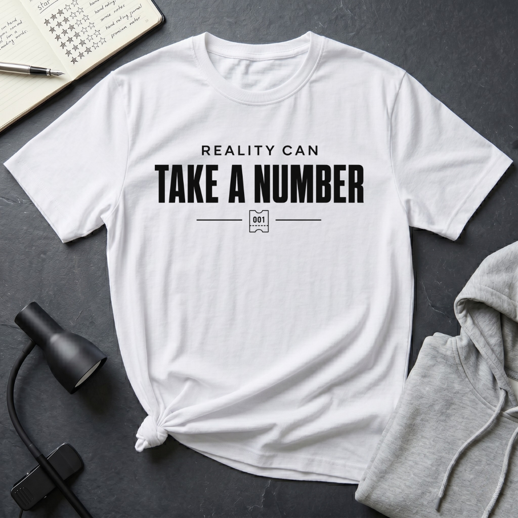 Take A Number T Shirt