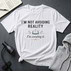 Not Avoiding Reality T Shirt