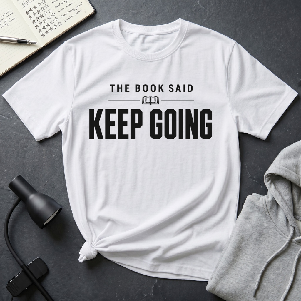 Keep Going T Shirt