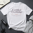 Certified Overthinker T Shirt