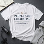 People Are Exhausting T Shirt