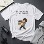 Buying Is My Cardio T Shirt