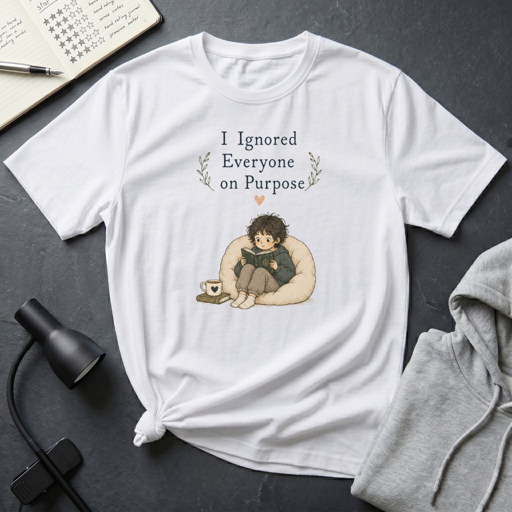 Ignore Everyone T Shirt