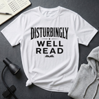 Disturbingly Well Read T Shirt