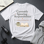 Ignoring Responsibilities T Shirt